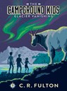 Glacier Vanishing: #9 - C. R. Fulton - 9781098256876