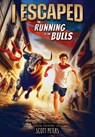 I Escaped the Running of the Bulls - Scott Peters - 9781098256951