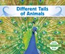 Different Tails of Animals - Grace Hansen - 9781098266288