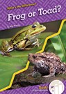 Frog or Toad? - Julie Murray - 9781098287313