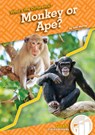 Monkey or Ape? - Julie Murray - 9781098287320