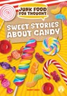 Sweet Stories about Candy - Kenny Abdo - 9781098288815