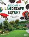 Become a Landscape Expert: Gardening, Urban Forestry & More: Gardening, Urban Forestry & More - Kaitlyn Duling - 9781098294977