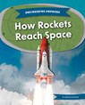 How Rockets Reach Space - Arnold Ringstad - 9781098295882