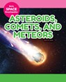 Asteroids, Comets, and Meteors - A. R. Carser - 9781098298760