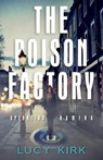 The Poison Factory - KIRK,  Lucy - 9781098305482