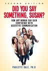 "Did You Say Something, Susan?" - Paulette Dale Ph.D - 9781098352202