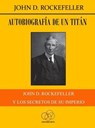 Autobiografía de un titán - John D Rockefeller - 9781099030543