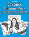 The Unofficial Beyoncé Colouring Book: Color therapy with inspirational and empowering quotes from the Queen Bey - LEE,  Jay - 9781099606175