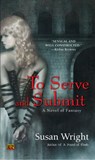 To Serve and Submit - Susan Wright - 9781101042076