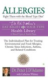 Allergies: Fight Them with the Blood Type Diet - Catherine Whitney ; Dr. Peter J. D'Adamo - 9781101042939