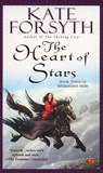 The Heart of Stars - Kate Forsyth - 9781101043523