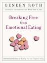 Breaking Free from Emotional Eating - Geneen Roth - 9781101043790