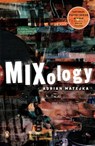 Mixology - Adrian Matejka - 9781101057193