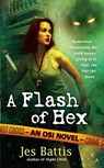 A Flash of Hex - Jes Battis - 9781101057209