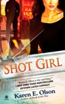 Shot Girl - Karen E. Olson - 9781101078976