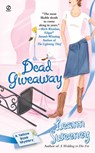 Dead Giveaway: A Yellow Rose Mystery - Leann Sweeney - 9781101099001