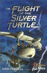 Flight of the Silver Turtle - John Fardell - 9781101099841