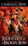 Shoot-out at Broken Bow - Charles G. West - 9781101108925