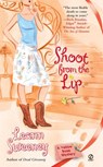 Shoot From The Lip - Leann Sweeney - 9781101127087