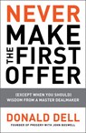 Never Make the First Offer - Donald Dell ; John Boswell - 9781101133439