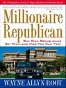 Millionaire Republican - Wayne Allyn Root - 9781101143469