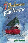 Seven Professors of the Far North - John Fardell - 9781101144169
