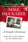 A Simple Christmas - Mike Huckabee - 9781101159477
