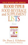 Blood Type B Food, Beverage and Supplement Lists - Dr. Peter J. D'Adamo - 9781101161463