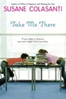 Take Me There - Susane Colasanti - 9781101162811