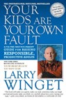 Your Kids Are Your Own Fault - Larry Winget - 9781101163061
