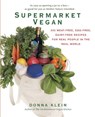 Supermarket Vegan - Donna Klein - 9781101171448