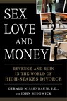 Sex, Love, and Money - Gerald Nissenbaum ; John Sedgwick - 9781101171721