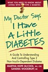 My Doctor Says I Have a Little Diabetes - Martha Hope McCool ; Sandra Woodruff - 9781101173619