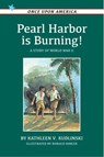 Pearl Harbor Is Burning! - Kathleen V. Kudlinski - 9781101174289