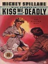 Kiss Me Deadly - Mickey Spillane - 9781101174500