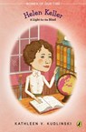 Helen Keller - Kathleen V. Kudlinski - 9781101179659