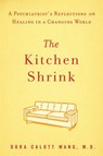 The Kitchen Shrink - Dora Calott Wang M.D. - 9781101187159