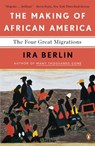 The Making of African America - Ira Berlin - 9781101189894