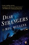 Dear Strangers - Meg Mullins - 9781101189917