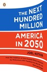 The Next Hundred Million - Joel Kotkin - 9781101195703