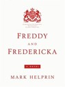 Freddy and Fredericka - Mark Helprin - 9781101201176