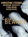 Lover Beware - Christine Feehan ; Katherine Sutcliffe ; Eileen Wilks ; Fiona Brand - 9781101204375