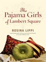 The Pajama Girls of Lambert Square - Rosina Lippi - 9781101207734