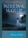 Solstice Wood - Patricia A. McKillip - 9781101208533
