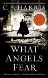 What Angels Fear - C. S. Harris - 9781101210789