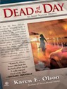 Dead of the Day - Karen E. Olson - 9781101211274