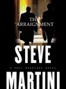 The Arraignment - Steve Martini - 9781101214657