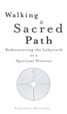 Walking a Sacred Path - Lauren Artress - 9781101218532