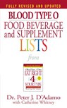 Blood Type O Food, Beverage and Supplement Lists - Dr. Peter J. D'Adamo - 9781101220870